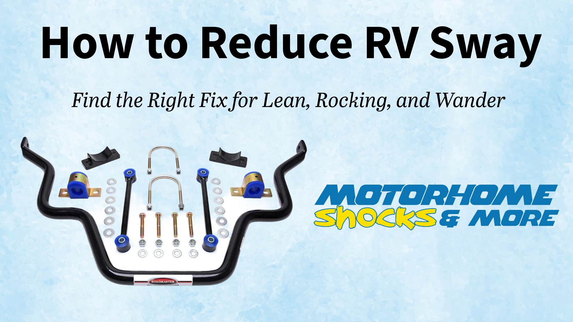 How to Reduce RV Sway: Causes, Fixes, and Upgrades