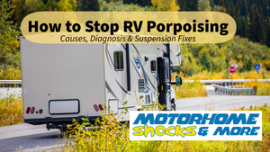 How to Stop RV Porpoising